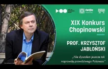 Bezkompromisowy wywiad z prof. Jabłońskim o II etapie Konkursu Chopinowskiego