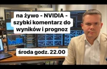 NVIDIA szybki komentarz do wyników i prognoz