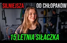 SILNIEJSZA OD CHŁOPAKÓW! 15-letnia siłaczka!