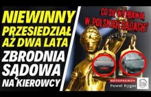Kierowca przesiedział dwa lata, bo sąd...