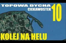 Topowa dycha - ciekawostki on kolei na Helu