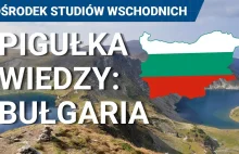 Pigułka wiedzy: Bułgaria. Co warto wiedzieć? Podstawowe informacje o kraju, hist
