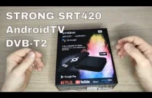 Strong SRT420 - recenzja Android TV z tunerem DVB-T2 4K HDR