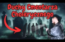 Duchy Cmentarza Cholerycznego