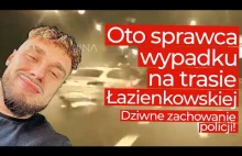 Oto sprawca wypadku na Trasie Łazienkowskiej! Znowu dziwne zachowanie policji!