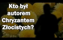 Kto był autorem Chryzantem Złocistych?