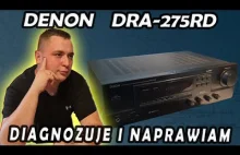 Diagnoza i naprawa wzmacniacza Denon DRA275 rd