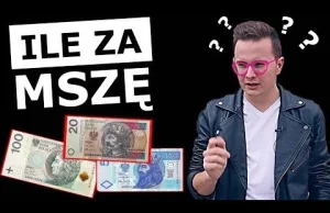 Ile kosztuje msza?