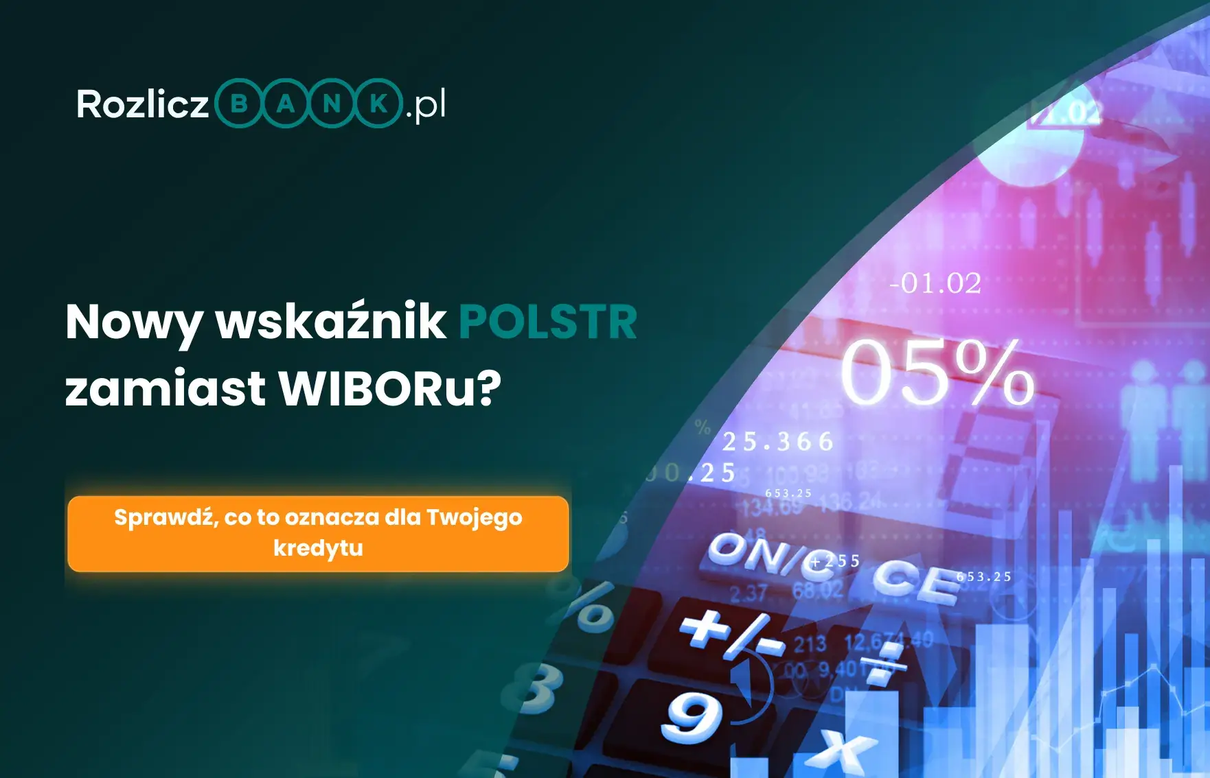 POLSTR zamiast WIBOR co oznacza ta zmiana dla kredytobiorców?