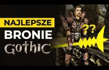 10 NAJLEPSZYCH broni z Gothic 1