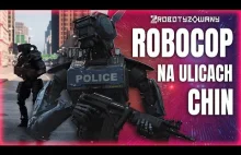 Zrobotyzowana Policja Przyszłości W Chinach