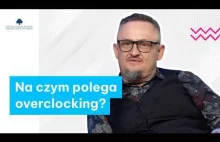 O co chodzi w OVERCLOCKINGU? Podkręcanie procesorów jako e