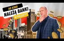 Do kogo należą banki w Polsce?