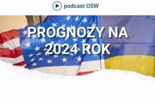 [OSW] Prognozy na 2024 rok. Wojna na Ukrainie, wybory w USA, strategia Chin.