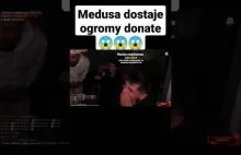 meduska dostaje ogromny donate!