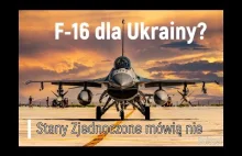 F-16 dla Ukrainy? | USA mówią nie!