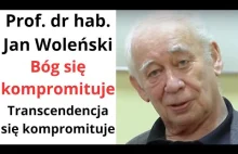 Prof. dr hab. Jan Woleński: Bóg się kompromituje