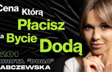 #201 Bycie Dodą Wygląda Fajnie Tylko Na Zewnątrz? Ataki Medialne - ft. Doda