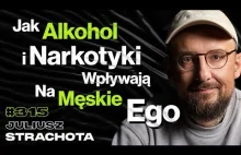 #315 Dlaczego Ukrywasz To Kim Jesteś? Co Ćpać Po Odwyku? Narkoman vs. Alkoholik