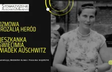 Rozmowa z Rozalią Heród. Mieszkanką Oświęcimia, świadkiem Auschwitz