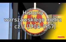 Historia warszawskiego metra - cz. 1 (1904-1957)