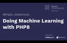 Doing Machine Learning with PHP8 - Mihailo Joksimovic