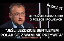 Ukraiński ambasador w Polsce o palących kwestiach polsko-ukraińskich [PODCAST]