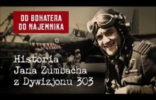 Od bohatera do najemnika. Historia Jana Zumbacha z Dywizjonu 303