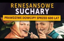 Renesansowe suchary. Prawdziwe dowcipy sprzed 600 lat (Kamil Janicki o historii)