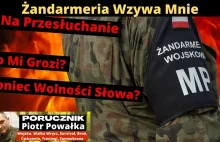 Żandarmeria Wzywa Mnie Na Przesłuchanie!!! Koniec Wolności Słowa???