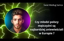 Czy młodzi polscy mężczyźni są najbardziej zniewieściali w Europie ?