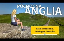 Północna Anglia: Mur Hadriana, Scafell Pike, York i nie tylko