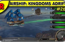AIRSHIP: KINGDOMS ADRIFS = Recenzja kapitana okrętu sunącego nieboskłonem