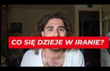 CO SIĘ DZIEJE W IRANIE?