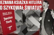 Nieznana "Druga Książka" Hitlera. Czym było tajemnicze dzieło