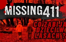 ''Missing 411'' Co morduje i zjada dzieci w lasach ? - YouTube