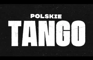 Przed wyborami zatańczmy znów Polskie Tango!