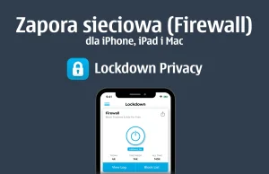 Zapora sieciowa (Firewall) dla iPhone, iPad i Mac - Lockdown Privacy – Dariusz