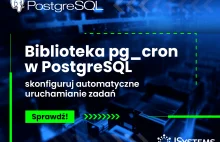 PG_CRON - czyli cykliczne uruchamianie zadań w PostgreSQL