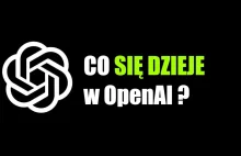 Co się dzieje w OpenAI?