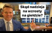 Skąd się bierze nadzieja na wzrosty na giełdzie?