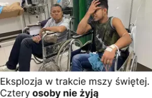 EKSPLOZJA w trakcie mszy świętej... Cztery osoby NIE ŻYJĄ, 50 jest rannych...