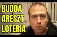 ARESZTOWANIE BUDDY, NIELEGALNA LOTERIA, MILIONOWE ZYSKI PONAD PRAWEM.