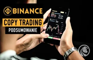 Podsumowujemy pierwsze doświadczenia z Binance Copy Trading