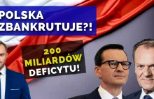 Prawie 200 miliardów złotych deficytu w 2024 roku! Polsce grozi bankructwo?