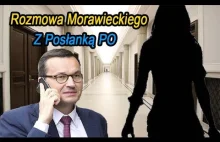 Dotarłem do rozmowy Morawieckiego z posłanką PO !