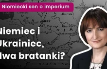 Magdalena Ziętek-Wielomska: Niemiec i Ukrainiec, dwa bratanki?