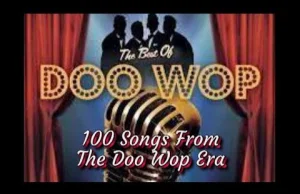 100 całych piosenek w stylu Doo Wop, tak się dawno temu śpiewało.