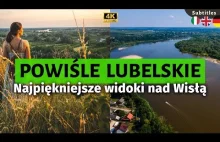 Lubelskie Powiśle. Najpiękniejszy krajobrazowo fragment Polski nad Wisłą