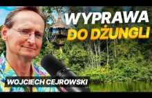 Wojciech Cejrowski - ekspedycja w głąb dżungli